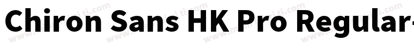 Chiron Sans HK Pro Regular字体转换